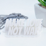 Make Love Not War Fancy Deko